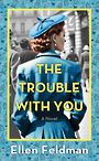 The Trouble with You (Large Print)