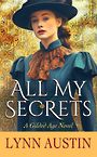 All My Secrets: A Gilded Age Novel (Large Print)